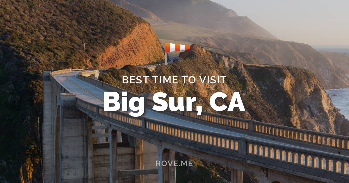 Best Time to Travel to Big Sur: A Complete Guide for Travelers