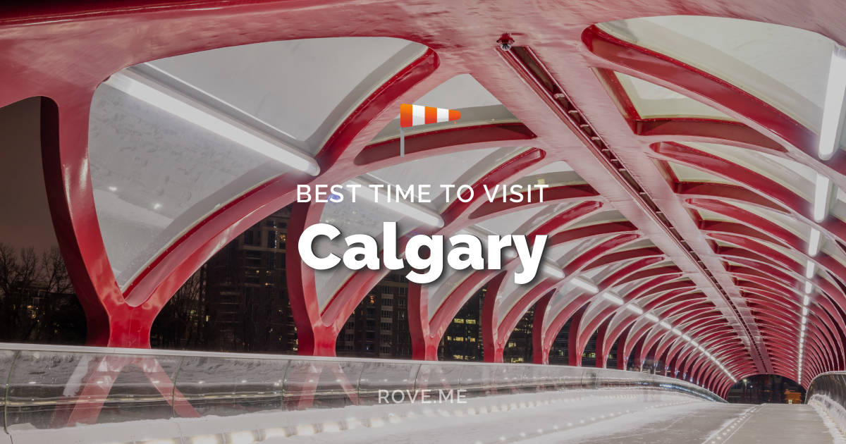 Best Time To Visit Calgary 2024 Weather & 21 Things to Do