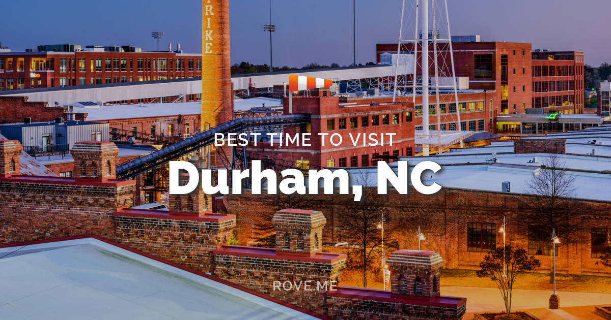 Best Time To Visit Durham, NC 2024 - Weather & 12 Things to Do - Rove.me