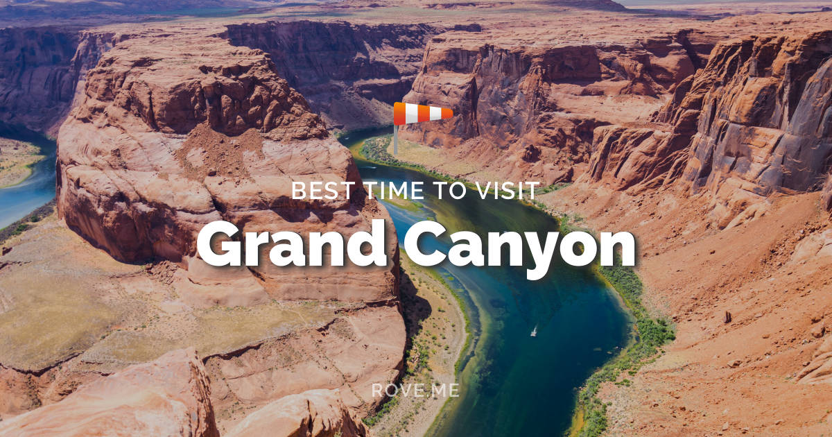 Best Time To Visit Grand Canyon 2024 Weather & 16 Things to Do