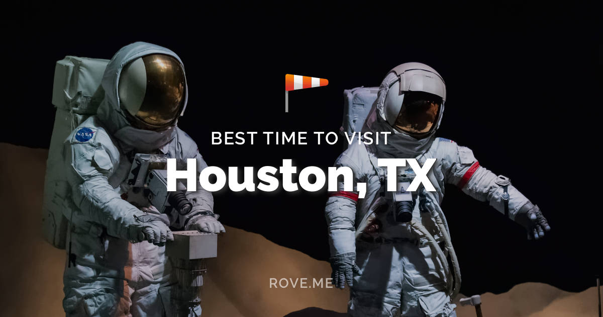 Best Time To Visit Houston, TX 2024 - Weather & 47 Things To Do - Rove.me