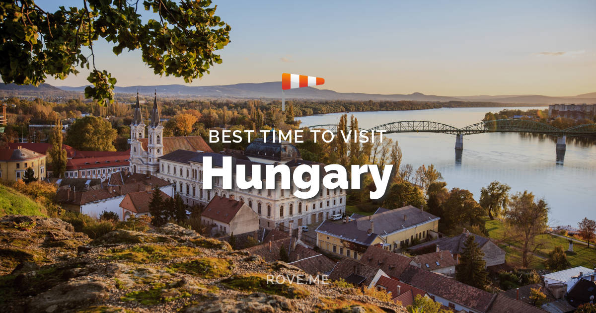 best-time-to-visit-hungary-2024-weather-36-things-to-do