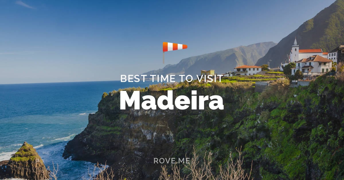 best month to visit madeira portugal