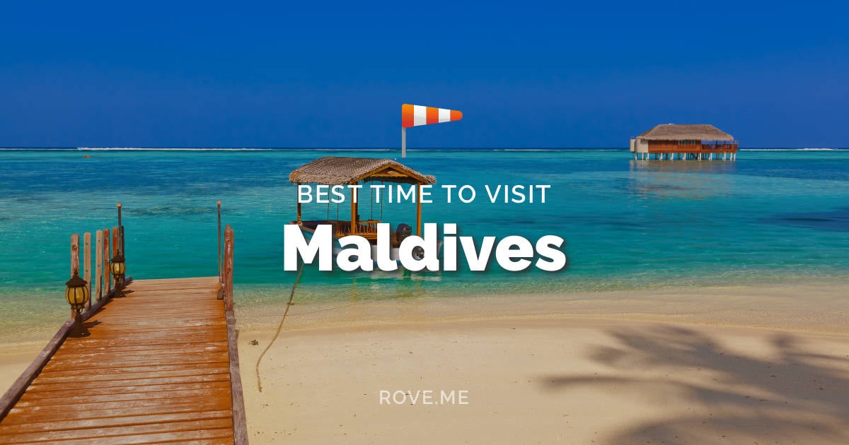 Best Time To Visit Maldives 2021 - Weather & 23 Things to Do