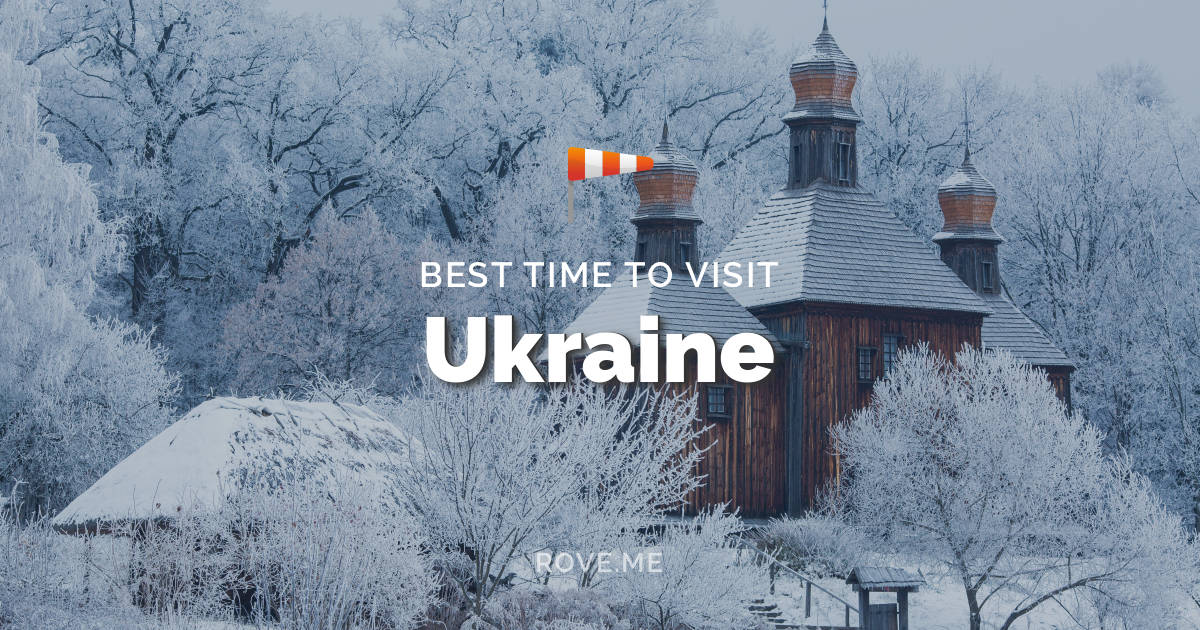 Best Time To Visit Ukraine 2020 Weather & Things to Do