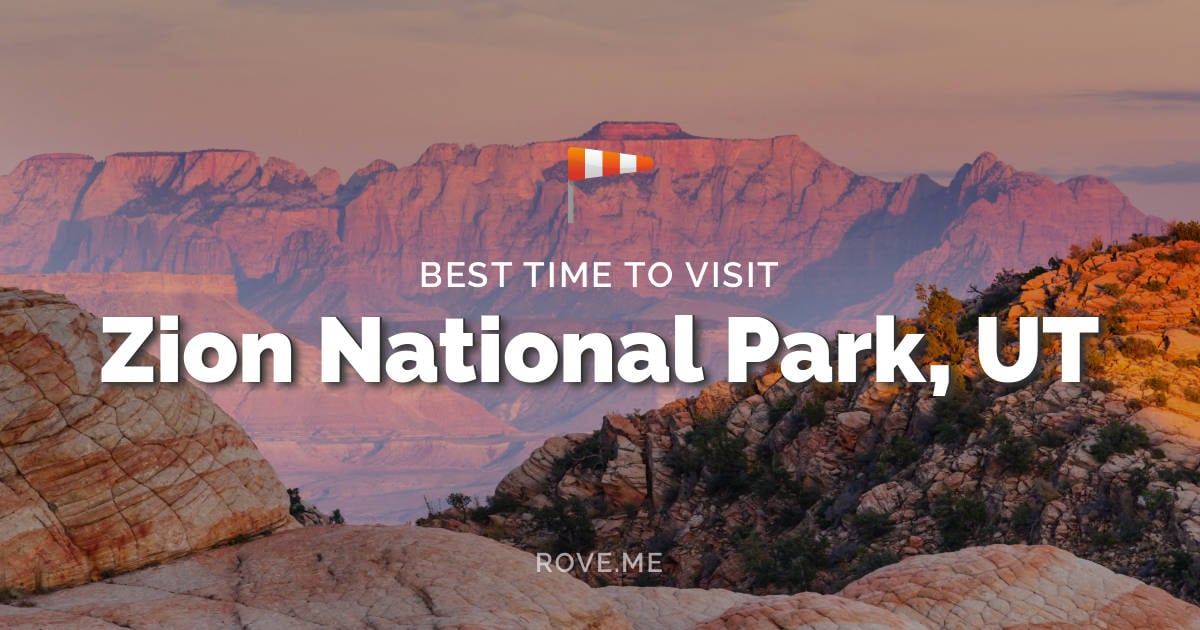 Best Time To Visit Zion National Park UT 2024 Weather 16 Things To   Best Time To Visit Zion National Park 